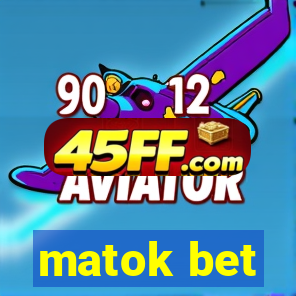 matok bet